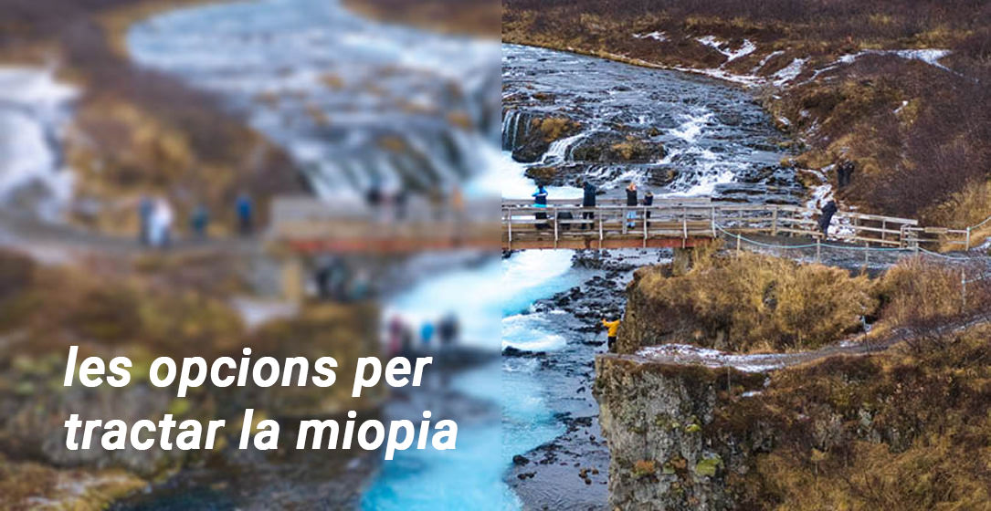 Alternatives per a eliminar la Miopia