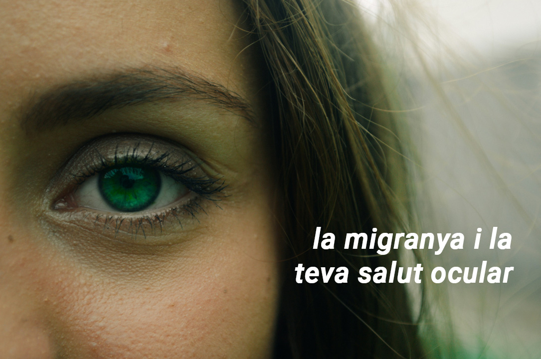 Migranya i visió - VERTE Oftalmologia Barcelona