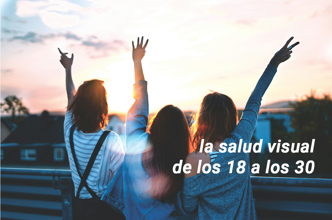 Salud visual de los 18 a los 30 años - VERTE Oftalmología Barcelona